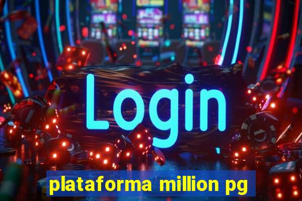 plataforma million pg